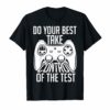 Do your best testing shirt take control of the test T-shirt