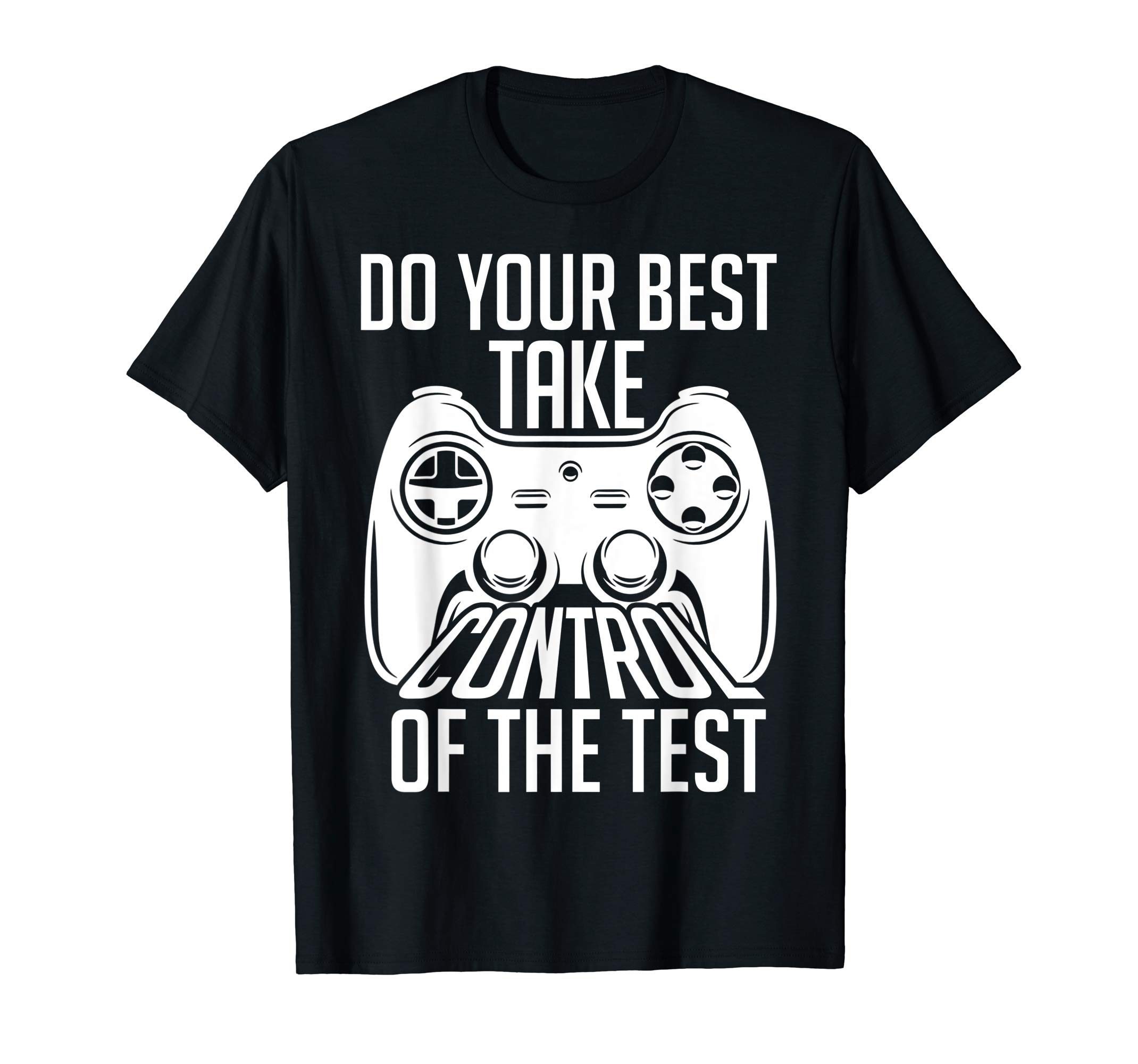 Don t try your best. Do your best. Does your. T-Shirts Test. Doing your best (Shirt).