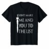 Don't Make Me Add You To List Medieval Throne Style Shirt