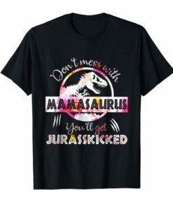 Don't Mess With Mamasaurus Mix Flower Mother's Day Shirt