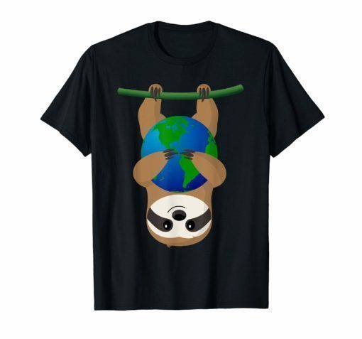 Earth Day Love The Earth Sloth Shirt