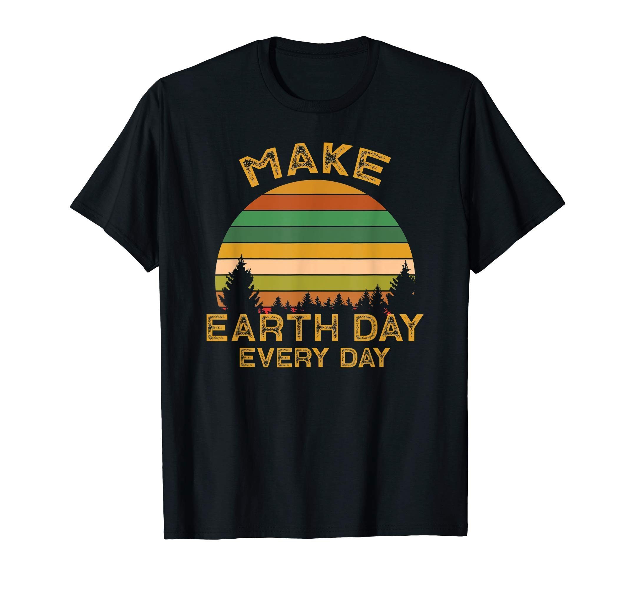 Earth Day Shirt Make Earth Day Everyday Vintage T Shirt - ShirtsMango ...