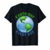 Earth Day T Shirt Earth Day Every Day Nature Lovers Gift
