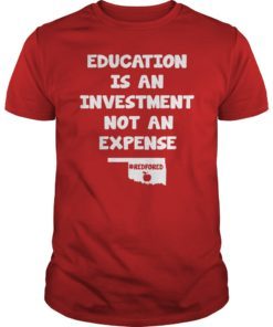 Education Is An Investment Not An Expense Red For Ed Oklahoma Shirt
