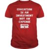 Education Is An Investment Not An Expense Red For Ed Pennsylvania Shirt