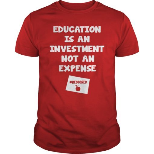 Education Is An Investment Not An Expense Red For Ed Wyoming Shirt