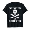 Extinction Rebellion Extinction is Forever Shirt