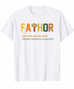 Fa-Thor Like Dad Just Way Mightier Hero T Shirt