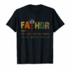 Fa-Thor Like Dad Just Way Mightier Hero T Shirts gift