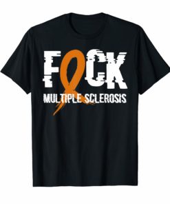 Fuck Multiple Sclerosis, MS Support Ribbon Shirt