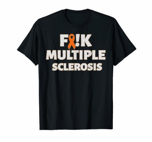 Fuck Multiple Sclerosis, MS Support Ribbon Shirt
