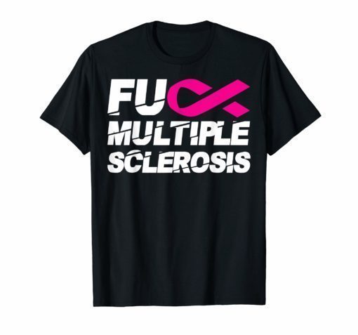 Fuck Multiple Sclerosis, MS Support Ribbon Shirt