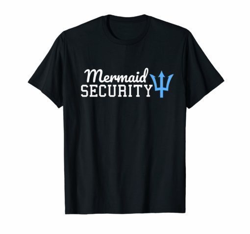 Funny Cute Mermaid Security T Shirt Men Women Gift