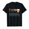 Funtie The Fun Aunt Like A Mom Only Way Cooler Whisky Shirt