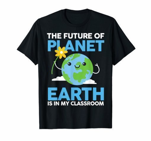 Future of Planet-Pre School Teacher Shirt for Men or Women