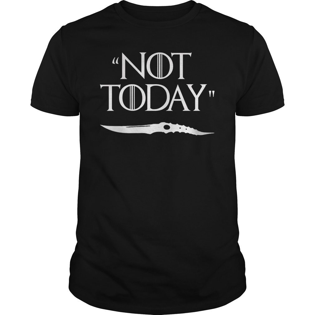 not today t shirt game of thrones movie