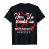 Hair Up Scrubs On Time To Play Cards Nurse Life Tee Shirts