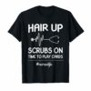 Hair Up Scrubs On Time To Play Cards Shirt