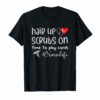 Hair up scrubs on time to play cards nurselife Gift Shirts