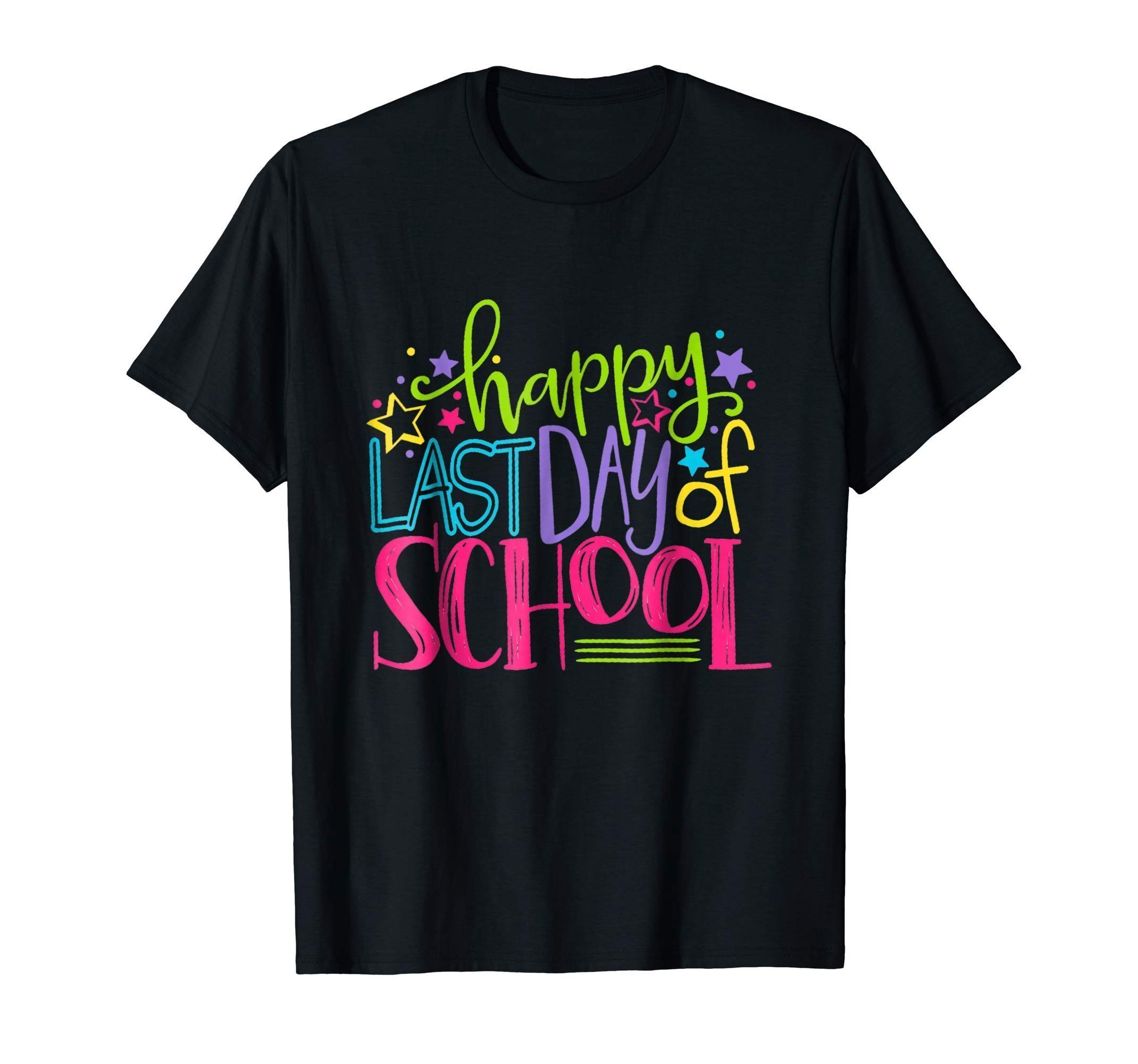 Happy Last Day Of School Shirts Teacher Appreciation Students ...