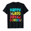 Happy Last Day Of School Tee Shirt Teachers And Students Gift