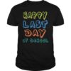 Happy Last Day of School 2019 T-Shirt