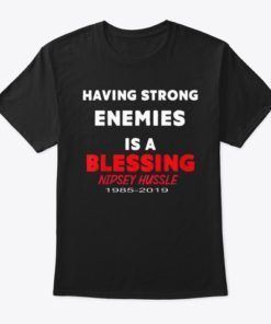 Having Strong Enemies T-Shirt