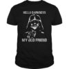 Hello Darknes My Old Friend King Darkess Shirt King Darkness