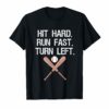 Hit Hard Run Fast Turn Left Baseball Softball Fan T-Shirt