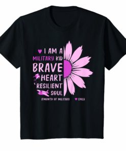 I Am A Military Kid Brave Heart And Resilient Soul Shirt