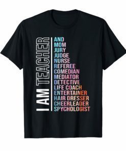 I Am Teacher and Mom Jury Judge Nurse Referee TShirt