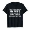I Don't Always Listen To My Wife Tee Shirts