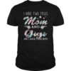I Have Two Titles Mom And Gigi Shirt Floral T-Shirt