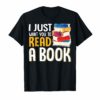 I JUST WANT YOU TO READ A BOOK TEACHER TSHIRT