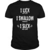 I Lick Swallow Suck Tequila Cinco De Mayo TShirt