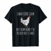 I May Look Calm But In My Head I've Pecked You 3 Times Shirt