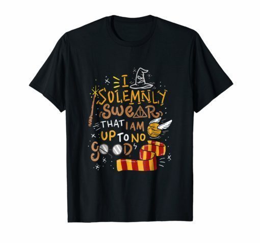 I Solemnly Swear That I Am Up To No Good Quote T-Shirt