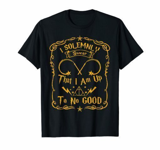 I Solemnly Swear That I Am Up To No Good T-shirt Witch Quote