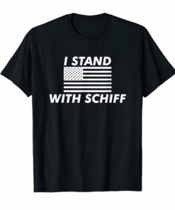 I Stand With Schiff TShirt