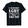 I Support LGBT Liberty Guns Bible Trump T-Shirt