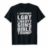 I Support Liberty Guns Bible Trump funny Shirt