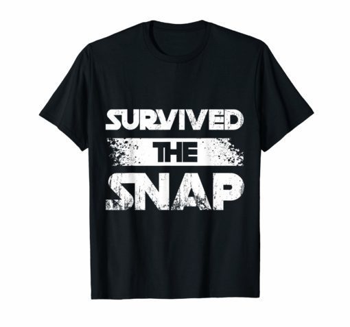 I Survived the Snap Funny Tee Shirt
