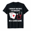 I Won My Doctor's Stethoscope Card Game Nurses Playing Card Shirts