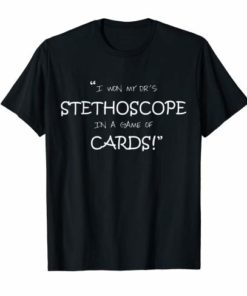 I Won My Dr's Stethoscope In a Game of Cards