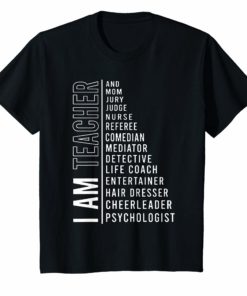 I am Teacher And Mom Jury Judge Nurse T-Shirt