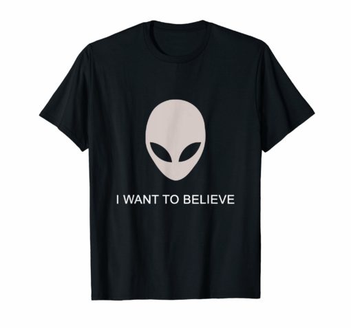 I want to believe in Aliens UFO For Men Women Kids T-Shirt