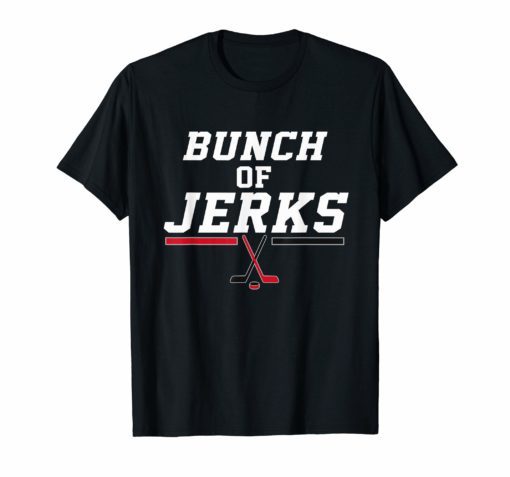 Ice Hockey Winner Lover Bunch of Jerk Funny Fan Shirt Gift