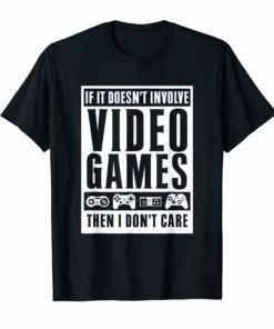 If It Doesn't Involve Video Games Funny Gamer Shirts for Men