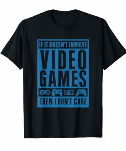 If It Doesn't Involve Video Games Funny T Shirts for Men