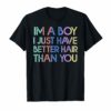 I'm A Boy I Just Have Better Hair Than You Vintage TShirt